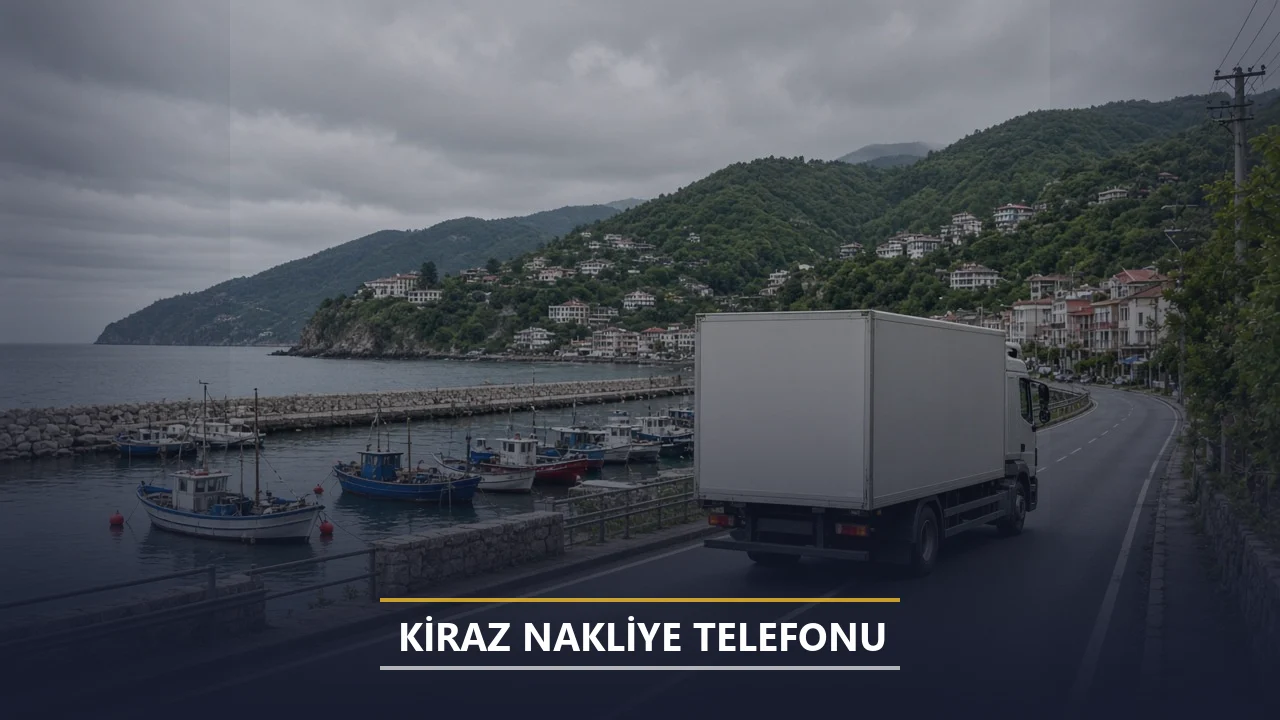 Kiraz Nakliye Telefonu